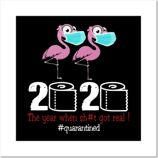 Flamingo 2020 The year when shit got real Posters and Art